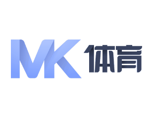 MK体育电竞（中国）官方网站 - MK Sports